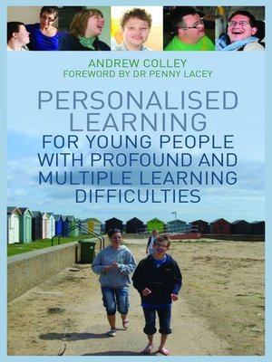 cover image of Personalised Learning for Young People with Profound and Multiple Learning Difficulties
